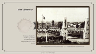 xx%
by Tabea Hirzel 2021 CC BY
War cemetery
Soldatenfriedhöfe
Verdun by Ursula
Burkhardt in the
Europeana 1914-1918
(CC0)
...