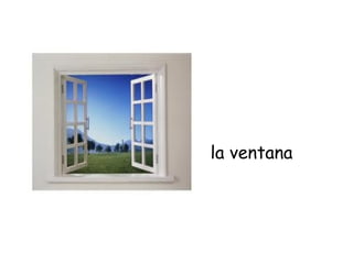 la ventana
 