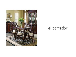 el comedor
 