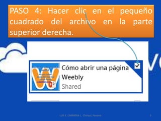 PASO 4: Hacer clic en el pequeño
cuadrado del archivo en la parte
superior derecha.
LUIS E. CARRRERA L. Chiriquí, Panamá 5
 