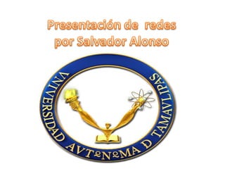 Presentación de  redespor Salvador Alonso 