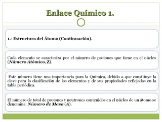 Enlace Químico 1.Enlace Químico 1.
 
