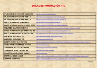 ENLACES FORMACIÓN TIC


APLICACIONS EDUCATIVAS ON LINE MB    http://www.webs.uvigo.es/pcuesta/enlaces/

APLICACIONS EDUCAT...
