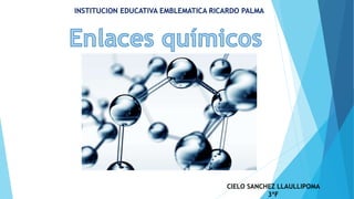 INSTITUCION EDUCATIVA EMBLEMATICA RICARDO PALMA
CIELO SANCHEZ LLAULLIPOMA
3ªF
 