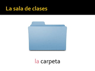 la carpeta
 