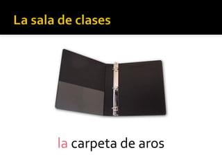 la carpeta de aros
 