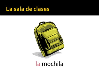 la mochila
 