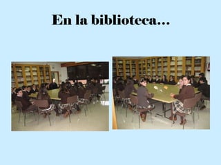 En la biblioteca…