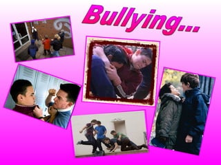 Bullying... 