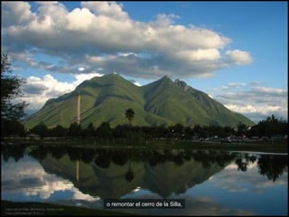 Cerro de la Silla, Monterrey, Nuevo León Foto publicada por D.e.L.r. o remontar el cerro de la Silla, 