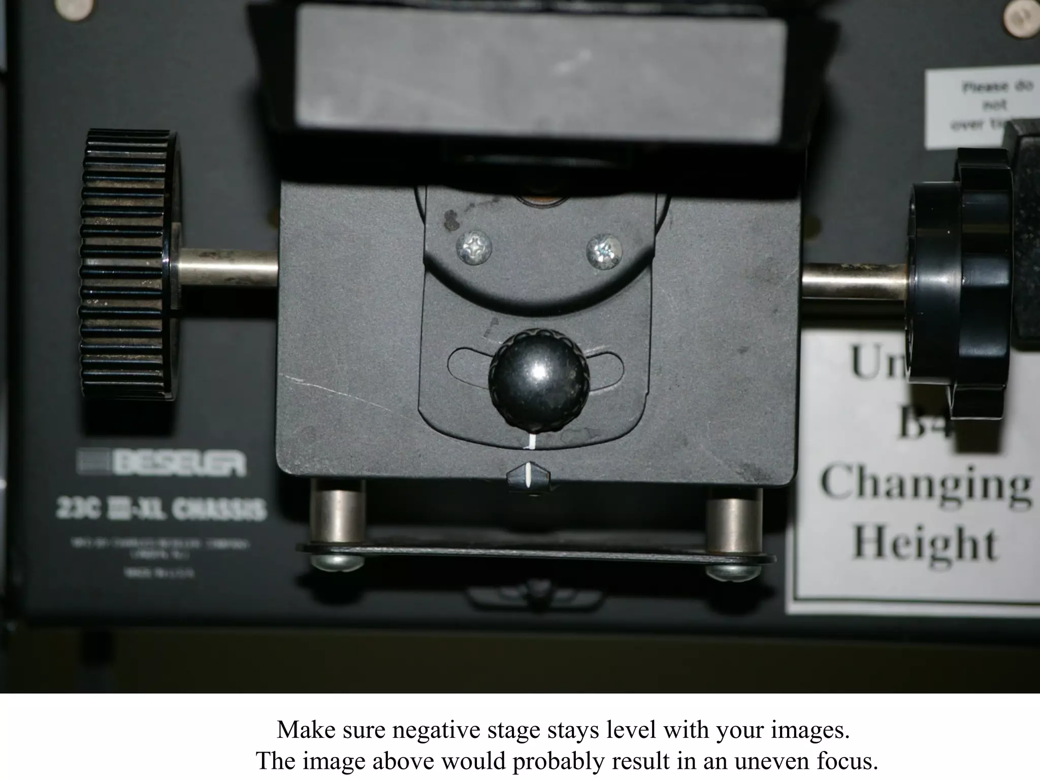 Darkroom Reminders
•

Darkroom tips
–
–
–
–
–
–

Do NOT loose your negatives
Put your initials on the back of your paper
You MUST leave your prints in the fixer for the correct TOTAL amount of time. The “1
minute” time is for inspection only. You must put it back in the fixer. Not fixing long will cause
the print to turn yellow in a few hours, days or months.
Move your prints around in the wash to keep prints separate form each other, use both wash
baths to ensure a good washing.
Get the print right on a test strip. If your initial test strips are small, do a final test strip that is
significantly larger.
Always do a new test strip at the beginning of a new day…even with the info from your log
sheet, you still need to do a test strip.
•

Learn the “CLICKS” of the f/stops on the enlarger lens…the numbers are identical to the camera after
the first one, on most of the enlargers.
–
–

–
–
–

•

3.5, 4, 5.6, 8, 11, 16
However, this is a non-click position WIDE OPEN and CLOSED down, that are not really positions, but they are
different than the NUMBERED position.

Rinse and dispose of test strips as you go…do not let them pile up in the developer, stop,
etc.
Do NOT allow any wet strips, not even paper you think is reasonably dry ones, to be at your
EL station.
When trimming your 5x7s, be sure your paper is straight.

Clean up Duties
–
–

“Clean Up Duties” is a class duty. The clean up captain is there to make sure it gets done.
Their job will be to notate what stations/areas are not taken care of, and points will be
deducted from the entire class…1 pt per day off the entire classes focus.
Each class period is a little different…please be sure to put your name on the form, and
complete the correct period. Refer to the clean up captain rotation sheet to determine who is
next, etc.

 