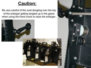 The parts of…
Be sure to turn off the
enlarger when not in use.
Even if you walk away for a few
seconds…turn it OFF!

Power Cord – Use caution when
adjusting the height of the enlarger
so you do not CUT the cord.

 