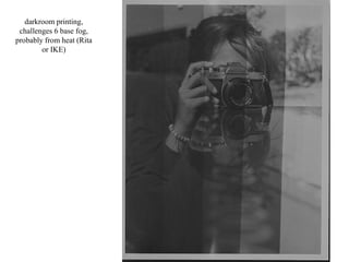 darkroom printing, challenges 5
base fog, probably from Heat (Rita
or IKE)

 