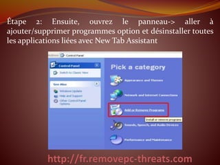 Étape 2: Ensuite, ouvrez le panneau-> aller à
ajouter/supprimer programmes option et désinstaller toutes
les applications liées avec New Tab Assistant
 