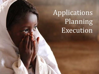 Applications
   Planning
  Execution
 