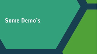 Some Demo’s
 
