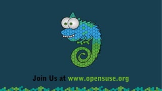 Join Us at www.opensuse.org
 