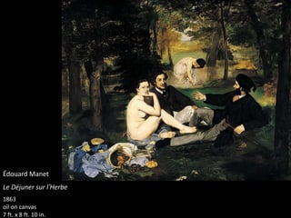 Édouard Manet
Le Déjuner sur l’Herbe
1863
oil on canvas
7 ft. x 8 ft. 10 in.
 