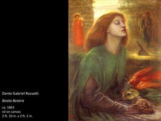 Dante Gabriel Rossetti
Beata Beatrix
ca. 1863
oil on canvas
2 ft. 10 in. x 2 ft. 2 in.
 