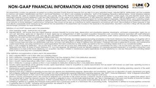 NON-GAAP FINANCIAL INFORMATION AND OTHER DEFINITIONS
This presentation contains non-generally accepted accounting principles (GAAP) financial measures that we refer to as gross operating margin, adjusted EBITDA, distributable cash flow available
to common unit holders (“distributable cash flow”), and EnLink Midstream, LLC (ENLC) cash available for distribution. Each of the foregoing measures is defined below. EnLink Midstream believes
these measures are useful to investors because they may provide users of this financial information with meaningful comparisons between current results and prior-reported results and a
meaningful measure of EnLink Midstream's cash flow after satisfaction of the capital and related requirements of their respective operations. Adjusted EBITDA achievement is a primary metric
used in the EnLink Midstream Partners, LP (“ENLK” or “the Partnership”) credit facility and short-term incentive program for compensating its employees. Adjusted EBITDA, gross operating margin,
distributable cash flow, and ENLC cash available for distribution, as defined below, are not measures of financial performance or liquidity under GAAP. They should not be considered in isolation or
as an indicator of EnLink Midstream’s performance. Furthermore, they should not be seen as a substitute for metrics prepared in accordance with GAAP. Reconciliations of these measures to their
most directly comparable GAAP measures for the periods that are presented in this presentation are included in the Appendix to this presentation. See ENLK’s and ENLC’s filings with the Securities
and Exchange Commission for more information.
Definitions of non-GAAP measures used in this presentation:
1) Gross operating margin - revenue less cost of sales
2) Adjusted EBITDA - net income (loss) plus interest expense, provision (benefit) for income taxes, depreciation and amortization expense, impairments, unit-based compensation, (gain) loss on
non-cash derivatives, (gain) loss on disposition of assets, (gain) loss on extinguishment of debt, successful acquisition transaction costs, accretion expense associated with asset retirement
obligations, reimbursed employee costs, non-cash rent and distributions from unconsolidated affiliate investments, less payments under onerous performance obligations, non-controlling
interest and (income) loss from unconsolidated affiliate investments
3) Distributable cash flow - adjusted EBITDA (as defined above), net to the Partnership, less interest expense (excluding amortization of the EnLink Oklahoma Gas Processing, LP (together with its
subsidiaries, “EnLink Oklahoma T.O.”) acquisition installment payable discount), litigation settlement adjustment, adjustments for the redeemable non-controlling interest, interest rate swaps,
current income taxes and other non-distributable cash flows, accrued cash distributions on Series B Preferred Units and Series C Preferred Units paid or expected to be paid, and maintenance
capital expenditures, excluding maintenance capital expenditures that were contributed by other entities and relate to the non-controlling interest share of our consolidated entities
4) ENLC’s cash available for distribution - net income (loss) of ENLC less the net income (loss) attributable to ENLK, which is consolidated into ENLC’s net income (loss), plus ENLC’s (i) share of
distributions from ENLK, (ii) share of EnLink Oklahoma T.O. non-cash expenses, (iii) deferred income tax (benefit) expense, (iv) corporate goodwill impairment, (v) acquisition transaction costs
attributable to its share of the EnLink Oklahoma T.O. acquisition, less ENLC’s interest in maintenance capital expenditures of EnLink Oklahoma T.O. and less third-party non-controlling interest
share of net income (loss) from consolidated affiliates
Other definitions and explanations of terms used in this presentation:
1) ENLK’s Adjusted EBITDA is net to ENLK after non-controlling interest
2) ENLK’s Distribution Coverage is defined as ENLK’s Distributable Cash Flow divided by ENLK’s total distributions declared
3) ENLK’s Debt to Adjusted EBITDA, leverage ratio, is defined by the ENLK credit facility
4) ENLC’s Growth Capital Expenditures reflect ENLC’s share of EnLink Oklahoma T.O. growth capital expenditures
5) ENLC’s Distribution Coverage is defined as ENLC’s Cash Available for Distribution divided by ENLC’s total distributions declared
6) Growth capital expenditures (GCE) generally include capital expenditures made for acquisitions or capital improvements that we expect will increase our asset base, operating income or
operating capacity over the long-term
7) Maintenance capital expenditures (MCX) include capital expenditures made to replace partially or fully depreciated assets in order to maintain the existing operating capacity of the assets
and to extend their useful lives
8) Segment profit (loss) is defined as operating income (loss) plus general and administrative expenses, depreciation and amortization, (gain) loss on disposition of assets, impairments and (gain)
loss on litigation settlement. Segment profit (loss) includes non-cash compensation expenses reflected in operating expenses. See “Item 1. Financial Statements – Note 14 Segment Information”
in ENLK’s Quarterly Report on Form 10-Q for the quarter ended September 30, 2017, for further information about segment profit (loss).
9) Minimum volume commitments (MVC) are contractual obligations for customers to ship and/or process a minimum volume of production on our systems over an agreed time period, and if
the customer fails to meet the minimum volume, the customer is obligated to pay a contractually-determined fee. See “Item 2. Management’s Discussion and Analysis of Financial Condition
and Results of Operations – Results of Operations” in ENLK’s Quarterly Report on Form 10-Q for the quarter ended September 30, 2017, for further information.
10) Gathering is defined as a pipeline that transports hydrocarbons from a production facility to a transmission line or processing facility. Transportation is defined to include pipelines connected
to gathering lines or a facility. Gathering and transportation are referred to as “G&T”.
11) Gathering and processing are referred to as “G&P” 2018 Financial and Operational Guidance 3
 