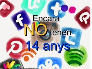 EncaraEncara
NONO tenentenen
14 anys14 anys
http://www.flickr.com/photos/36154286@N03/8464661409/
 