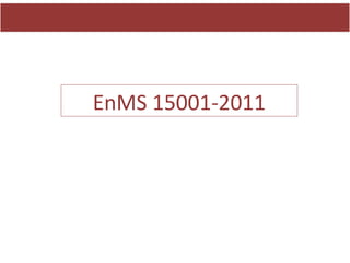 EnMS 15001-2011
 