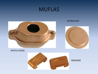 MUFLAS
MUFLA HOJAL
EXTRACTOR
PASADOR
 