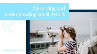 Enneagram Type 5w4
Observing and
understanding small details
 