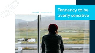 Tendency to be
overly sensiAve
Enneagram Type 5w4
 