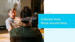 CriAcism from
those around them
Enneagram Type 5w4
 