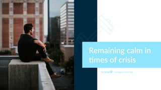 Enneagram Type 5w6
Remaining calm in
4mes of crisis
 