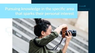 Pursuing knowledge in the speciﬁc area
that sparks their personal interest
Enneagram Type 5w6
 
