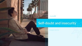 Self-doubt and insecurity
Enneagram Type 5w6
 