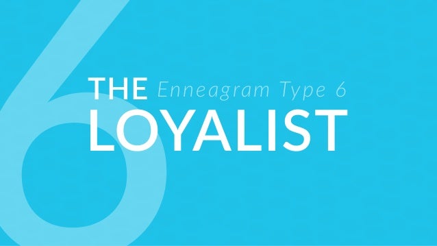 Enneagram Type 6 The Loyalist