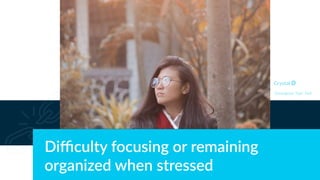 Diﬃculty focusing or remaining
organized when stressed
Enneagram Type 7w6
 