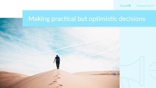 Making prac-cal but op-mis-c decisions
Enneagram Type 8w7
 