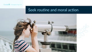 Enneagram Type 9w1
Seek rou(ne and moral ac(on
 