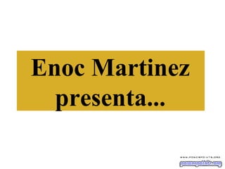 Enoc Martinez presenta... 
