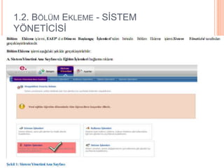 1.2. BÖLÜM EKLEME - SİSTEM
YÖNETİCİSİ
 