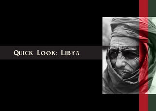Quick Look: Libya 
 