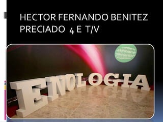 HECTOR FERNANDO BENITEZ PRECIADO  4 E  T/V    