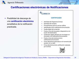 29<br />Certificaciones electrónicas de Notificaciones<br />Posibilidad de descarga de una certificación electrónica acred...