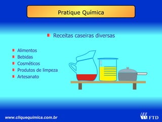 Receitas caseiras diversas Alimentos Bebidas Cosméticos Produtos de limpeza Artesanato Pratique Química 