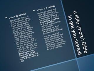 a little (more) Bible to get you startedJohn 8:42-44 (NIV)Jesus said to them, "If God were your Father, you would love me, for I came from God and now am here. I have not come on my own; but he sent me. Why is my language not clear to you? Because you are unable to hear what I say. You belong to your father, the devil, and you want to carry out your father's desire. He was a murderer from the beginning, not holding to the truth, for there is no truth in him. When he lies, he speaks his native language, for he is a liar and the father of lies. 1 Peter 5: 8-10 (NIV)Be self-controlled and alert. Your enemy the devil prowls around like a roaring lion looking for someone to devour. Resist him, standing firm in the faith, because you know that your brothers throughout the world are undergoing the same kind of sufferings. 	And the God of all grace, who called you to his eternal glory in Christ, after you have suffered a little while, will himself restore you and make you strong, firm and steadfast.