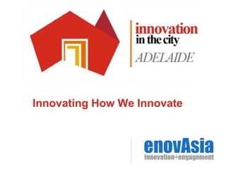 Innovating How We Innovate
 