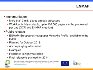 This project is partially funded under the ICT Policy Support Programme (ICT PSP) as part of the
Competitiveness and Innov...