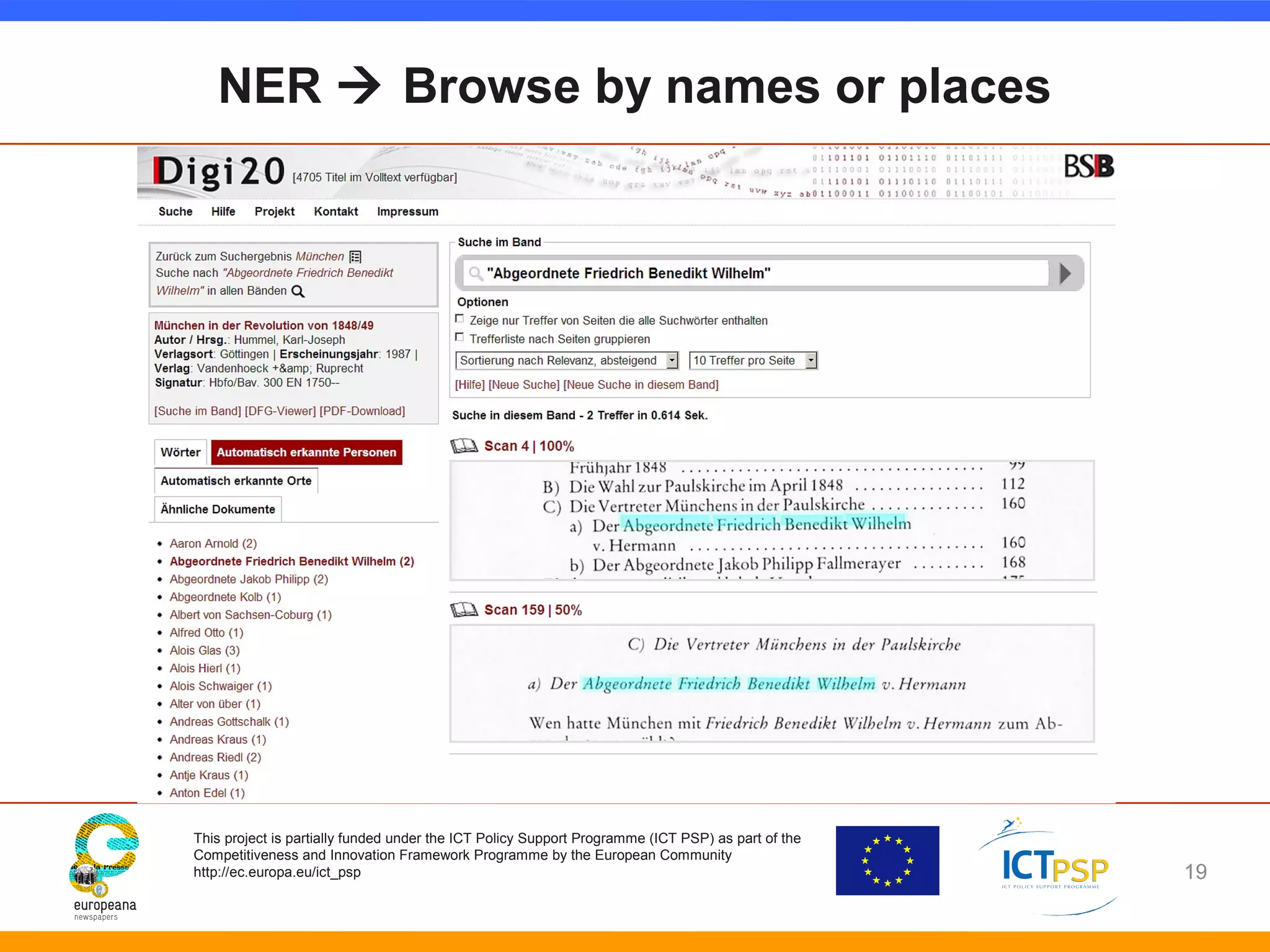 NER  Browse by names or places 
This project is partially funded under the ICT Policy Support Programme (ICT PSP) as part of the 
Competitiveness and Innovation Framework Programme by the European Community 
http://ec.europa.eu/ict_psp 
19 
 