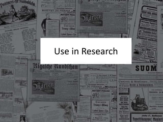 Use in Research
 