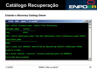 Catálogo Recuperação Criando o  Recovery Catalog Owner 