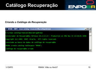 Catálogo Recuperação Criando o  Catálogo de Recuperação 